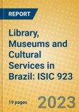 Library, Museums and Cultural Services in Brazil: ISIC 923- Product Image
