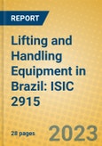 Lifting and Handling Equipment in Brazil: ISIC 2915- Product Image