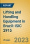 Lifting and Handling Equipment in Brazil: ISIC 2915 - Product Image