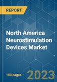 North America Neurostimulation Devices Market - Growth, Trends, COVID-19 Impact, and Forecasts (2023 - 2028)- Product Image