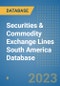 Securities & Commodity Exchange Lines South America Database - Product Thumbnail Image