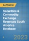 Securities & Commodity Exchange Revenues South America Database - Product Thumbnail Image
