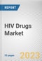 HIV Drugs Market By Medication Class, By Distribution Channel: Global Opportunity Analysis and Industry Forecast, 2023-2032 - Product Image