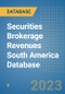 Securities Brokerage Revenues South America Database - Product Thumbnail Image