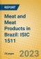 Meat and Meat Products in Brazil: ISIC 1511 - Product Image