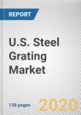 U.S. Steel Grating Market by Material Type, Surface Type, Fabrication, Application, and End-Use Industry: Country Opportunity Analysis and Industry Forecast, 2020-2027- Product Image