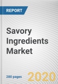 Savory Ingredients Market by Source, Type and Application: Global Opportunity Analysis and Industry Forecast, 2020-2027- Product Image