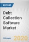Debt Collection Software Market by Component, Deployment Mode, Organization Size, and End User: Global Opportunity Analysis and Industry Forecast, 2018-2026 - Product Thumbnail Image