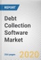 Debt Collection Software Market by Component, Deployment Mode, Organization Size, and End User: Global Opportunity Analysis and Industry Forecast, 2018-2026 - Product Image