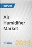 Air Humidifier Market by Type, Application and Region: Global Opportunity Analysis and Industry Forecast, 2018 - 2025- Product Image