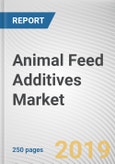 Animal Feed Additives Market by Additive Type, Livestock, Form, and Function: Global Opportunity Analysis and Industry Forecast, 2018 - 2025- Product Image