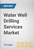 Water Well Drilling Services Market by Application, and Drilling Method Type: Global Opportunity Analysis and Industry Forecast, 2021-2027- Product Image
