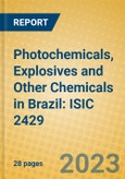 Photochemicals, Explosives and Other Chemicals in Brazil: ISIC 2429- Product Image