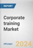 Corporate training Market By Training Program, By Industries: Global Opportunity Analysis and Industry Forecast, 2019-2030- Product Image