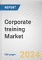 Corporate training Market By Training Program, By Industries: Global Opportunity Analysis and Industry Forecast, 2024-2035 - Product Image