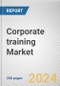 Corporate training Market By Training Program, By Industries: Global Opportunity Analysis and Industry Forecast, 2019-2030 - Product Thumbnail Image