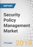 Security Policy Management Market by Component (Solution and Services), Product Type (Network Policy Management, Compliance and Auditing, Change Management, & Vulnerability Assessment), Organization Size, Vertical, & Region - Global Forecast to 2024- Product Image