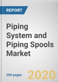 Piping System and Piping Spools Market by Material, and End-user: Global Opportunity Analysis and Industry Forecast, 2020-2027- Product Image