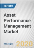 Asset Performance Management Market by Component and Industry Vertical: Global Opportunity Analysis and Industry Forecast, 2020-2027- Product Image