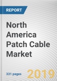 North America Patch Cable Market by Product Type, Cable Category, Application, and End Use: Opportunity Analysis and Industry Forecast, 2017-2025- Product Image