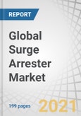 Global Surge Arrester Market by Type (Polymeric, Porcelain), Voltage (Medium, High, Extra High), Class (Distribution, Intermediate, Station), End-user (Utilities, Industries, Transportation), Application and Region - Forecast to 2025- Product Image