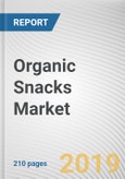Organic Snacks Market: Global Opportunity Analysis and Industry Forecast, 2018 - 2025- Product Image