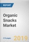 Organic Snacks Market: Global Opportunity Analysis and Industry Forecast, 2018 - 2025 - Product Thumbnail Image