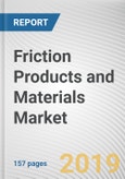 Friction Products and Materials Market: Global Opportunity Analysis and Industry Forecast, 2018-2025- Product Image