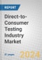 Direct-to-Consumer Testing Industry: Global Markets 2024-2029 - Product Thumbnail Image