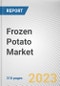 Frozen Potato Market By Product (French Fries, Hash Brown, Shapes, Mashed, Sweet Potatoes/Yam, Battered/Cooked, Topped/Stuffed, Others), By End User (Residential, Commercial): Global Opportunity Analysis and Industry Forecast, 2021-2031 - Product Image