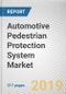 Automotive Pedestrian Protection System Market: Global Opportunity Analysis and Industry Forecast, 2018 - 2025 - Product Thumbnail Image