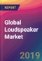 Global Loudspeaker Market Size, Market Share, Application Analysis, Regional Outlook, Growth Trends, Key Players, Competitive Strategies and Forecasts, 2019-2027 - Product Thumbnail Image