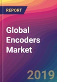 Global Encoders Market Size, Market Share, Application Analysis, Regional Outlook, Growth Trends, Key Players, Competitive Strategies and Forecasts, 2019-2027- Product Image