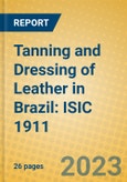 Tanning and Dressing of Leather in Brazil: ISIC 1911- Product Image