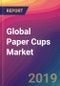 Global Paper Cups Market Size, Market Share, Application Analysis, Regional Outlook, Growth Trends, Key Players, Competitive Strategies and Forecasts, 2019-2027 - Product Thumbnail Image