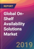 Global On-Shelf Availability Solutions Market Size, Market Share, Application Analysis, Regional Outlook, Growth Trends, Key Players, Competitive Strategies and Forecasts, 2019-2027- Product Image