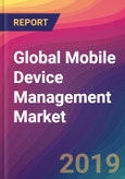 Global Mobile Device Management (MDM) Market Size, Market Share, Application Analysis, Regional Outlook, Growth Trends, Key Players, Competitive Strategies and Forecasts, 2019-2027- Product Image