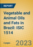 Vegetable and Animal Oils and Fats in Brazil: ISIC 1514- Product Image