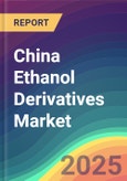 China Ethanol Derivatives Market Analysis: Plant Capacity, Production, Operating Efficiency, Demand & Supply, End-User Industries, Sales Channel, Regional Demand, 2015-2030- Product Image