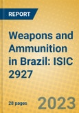 Weapons and Ammunition in Brazil: ISIC 2927- Product Image