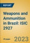 Weapons and Ammunition in Brazil: ISIC 2927 - Product Image