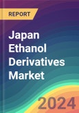 Japan Ethanol Derivatives Market Analysis: Plant Capacity, Production, Operating Efficiency, Demand & Supply, End-User Industries, Sales Channel, Regional Demand, 2015-2030- Product Image