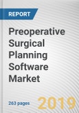Preoperative Surgical Planning Software Market by Type, Application, and End User: Global Opportunity Analysis and Industry Forecast, 2019-2026- Product Image