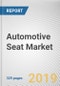 Automotive Seat Market by Trim Material, Seat type, Vehicle Type, and Vehicle Energy Source: Global Opportunity Analysis and Industry Forecast, 2018-2025 - Product Thumbnail Image