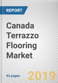 Canada Terrazzo Flooring Market by Type and Application: Opportunity Analysis and Industry Forecast, 2018-2025- Product Image