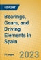 Bearings, Gears, and Driving Elements in Spain - Product Thumbnail Image