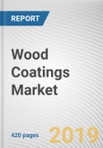 Wood Coatings Market by Resin Type, Technology, and End Use: Global Opportunity Analysis and Industry Forecast, 2020-2025- Product Image