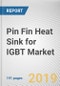 Pin Fin Heat Sink for IGBT Market by Material Type: Global Opportunity Analysis and Industry Forecast, 2019-2025 - Product Thumbnail Image