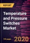Temperature and Pressure Switches Market Forecast to 2027 - COVID-19 Impact and Global Analysis By Product Type and End-user - Product Thumbnail Image
