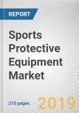 Sports Protective Equipment Market by Product Type, Area of Protection, and Distribution Channel: Global Opportunity Analysis and Industry Forecasts, 2019-2026- Product Image